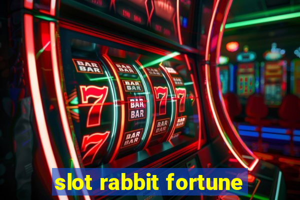 slot rabbit fortune