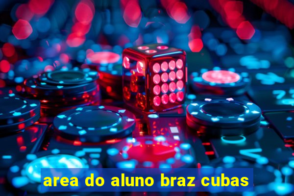 area do aluno braz cubas