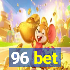 96 bet