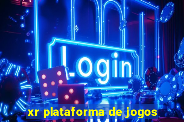 xr plataforma de jogos