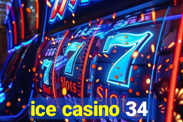 ice casino 34