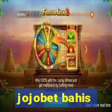 jojobet bahis