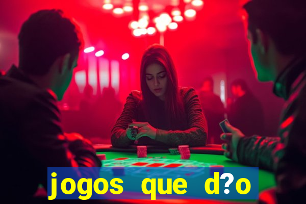 jogos que d?o dinheiro de verdade sem depósito