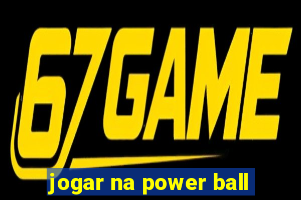 jogar na power ball