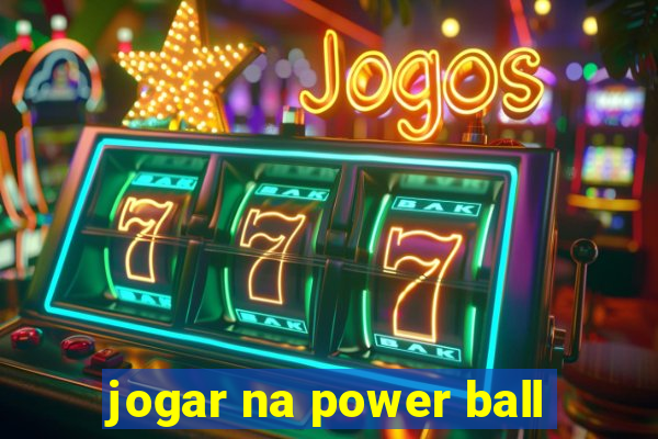 jogar na power ball