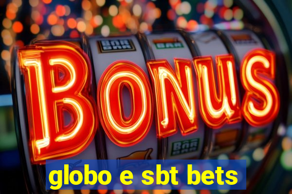 globo e sbt bets