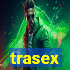 trasex