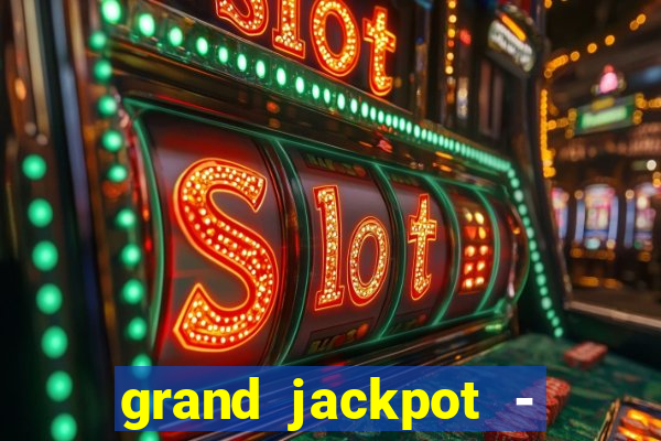 grand jackpot - casino slots