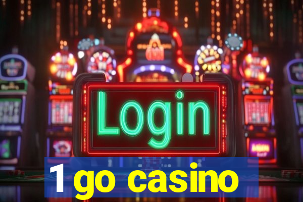 1 go casino