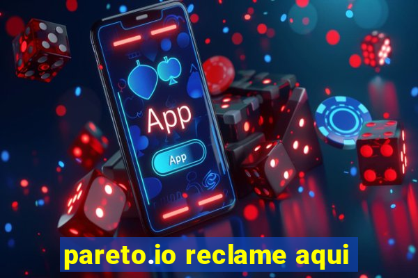 pareto.io reclame aqui