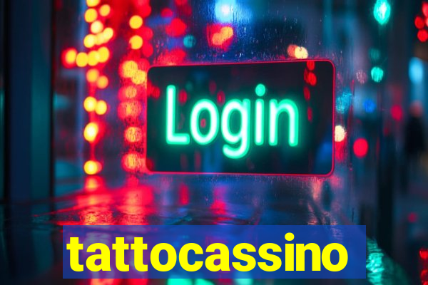 tattocassino