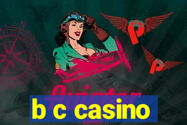 b c casino