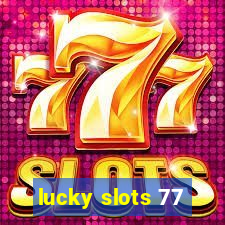 lucky slots 77