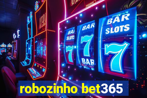 robozinho bet365