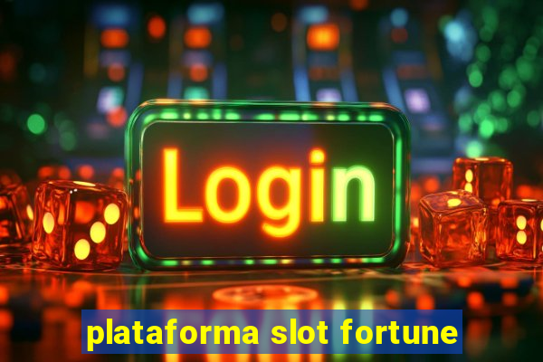 plataforma slot fortune