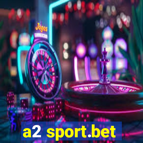 a2 sport.bet