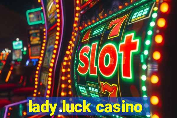 lady.luck casino