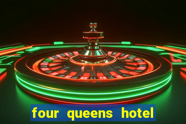 four queens hotel & casino las-vegas