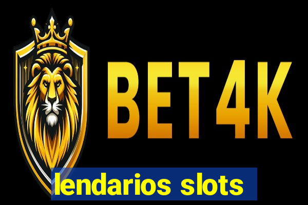 lendarios slots