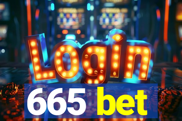 665 bet