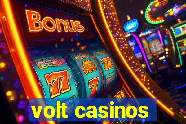 volt casinos