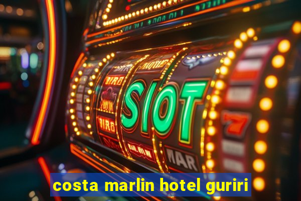 costa marlin hotel guriri