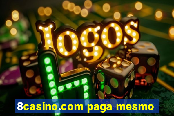 8casino.com paga mesmo