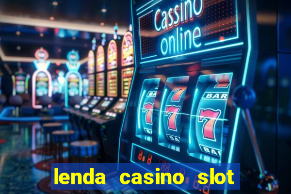 lenda casino slot paga mesmo