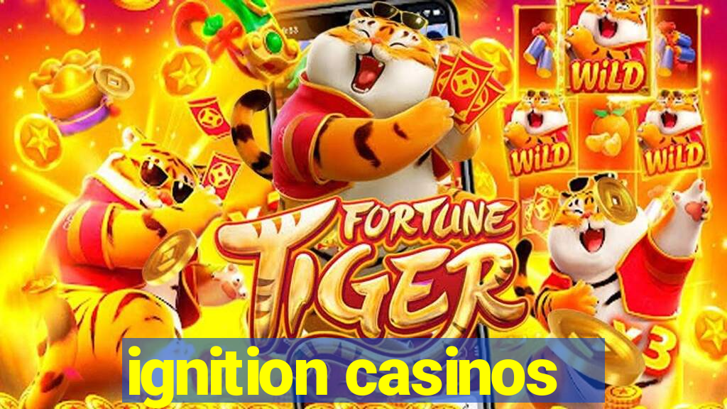 ignition casinos