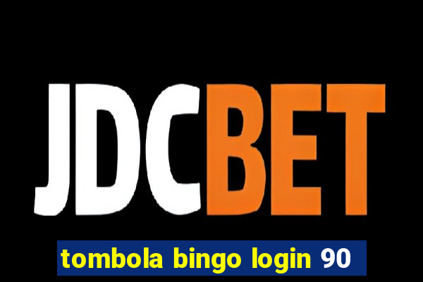 tombola bingo login 90