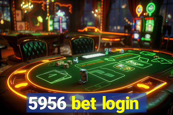 5956 bet login