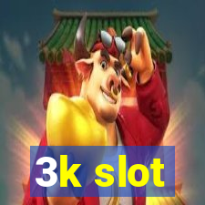 3k slot