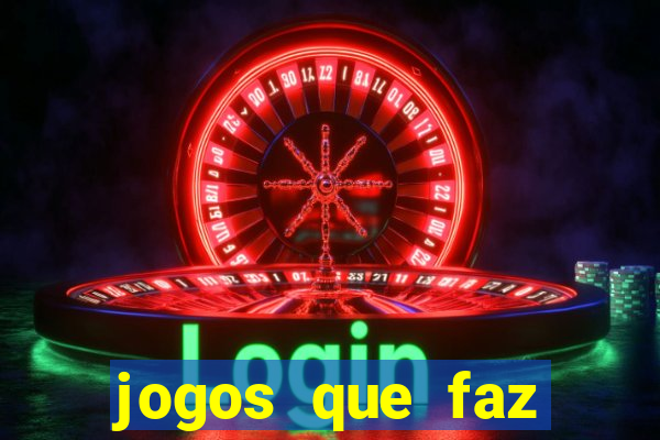 jogos que faz ganhar dinheiro