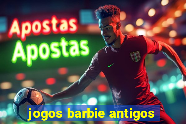 jogos barbie antigos