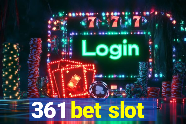 361 bet slot