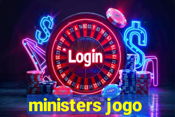 ministers jogo