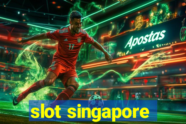 slot singapore