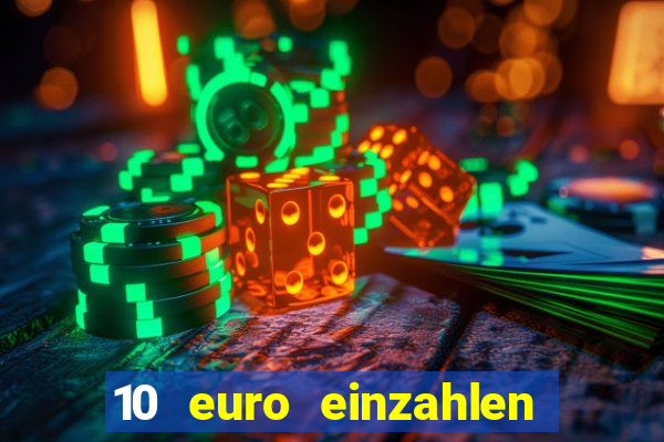 10 euro einzahlen casino bonus