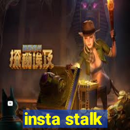 insta stalk