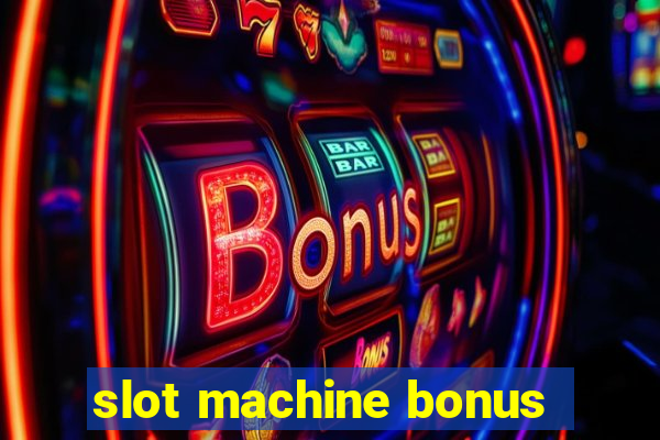 slot machine bonus