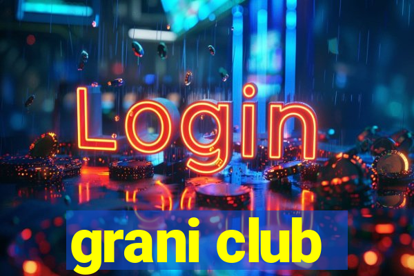 grani club