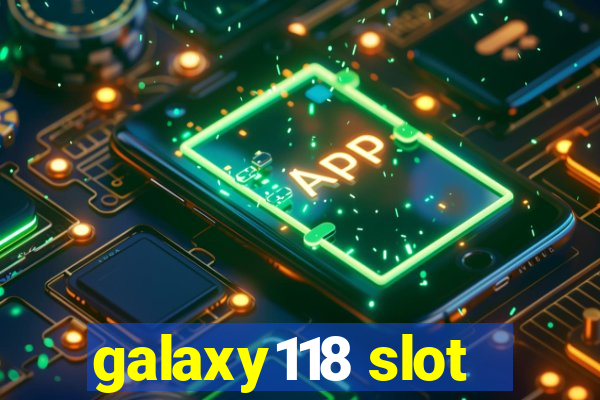 galaxy118 slot