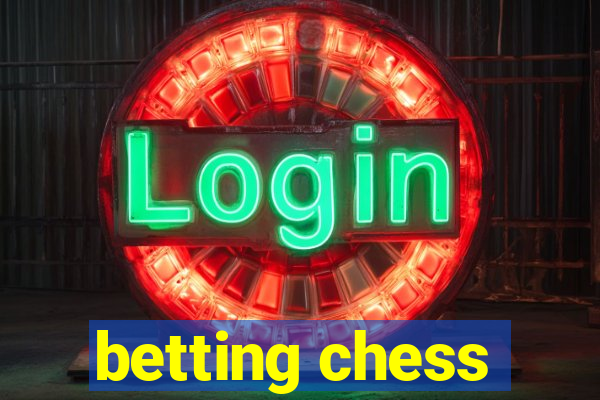 betting chess