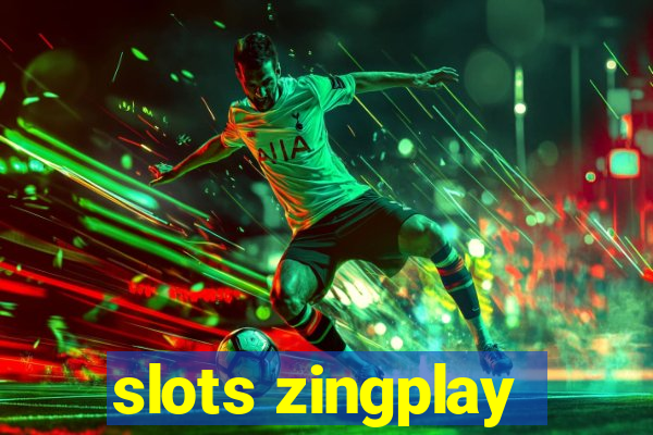 slots zingplay