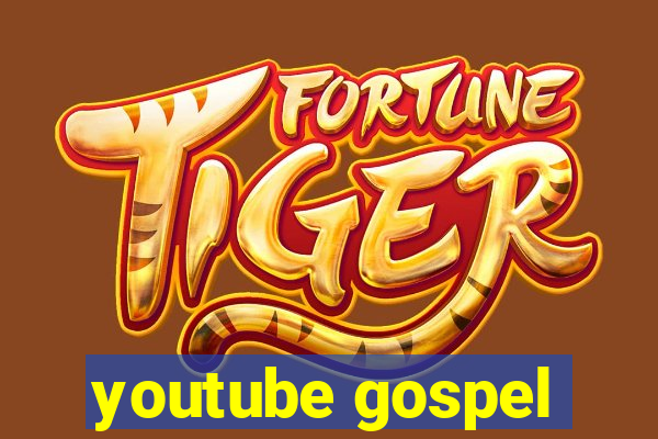 youtube gospel