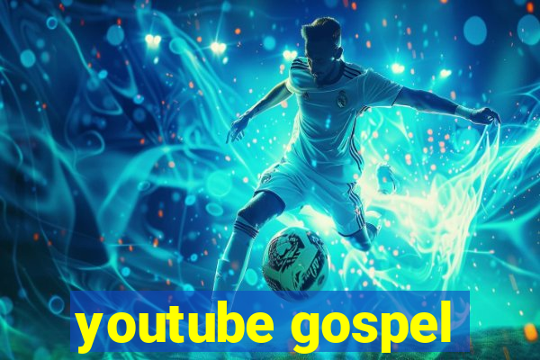 youtube gospel