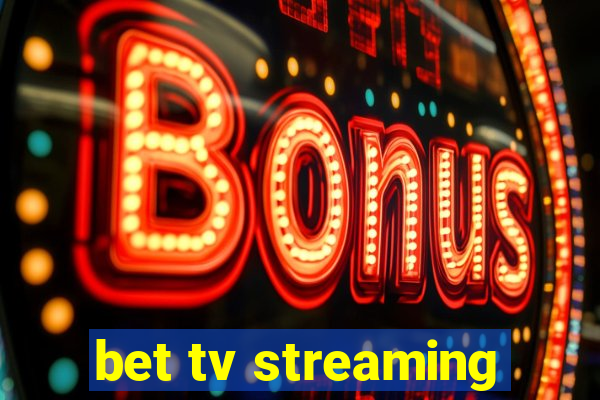 bet tv streaming