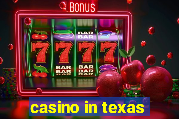 casino in texas