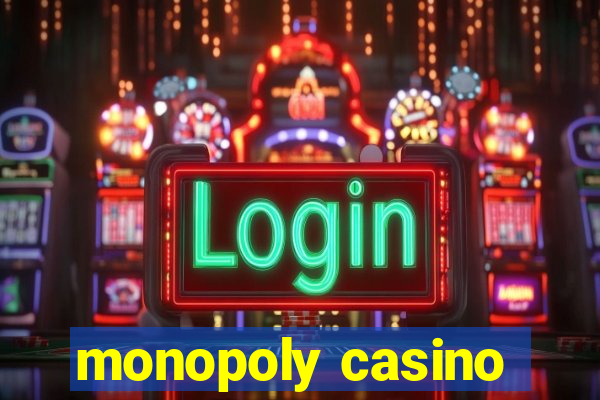 monopoly casino