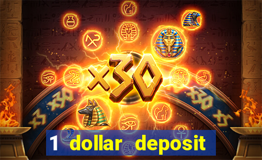 1 dollar deposit bonus casino